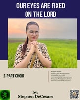 Our Eyes Are Fixed On The Lord Two-Part Mixed choral sheet music cover